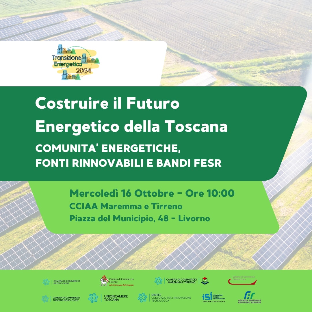 "Costruire il futuro energetico della Toscana: Comunità Energetiche, Fonti Rinnovabili e Bandi FESR"